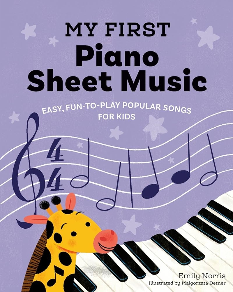 Amazon My First Piano Sheet Music Easy Fun to Play Popular Songs For Kids 9780593435793 Norris Emily Detner Malgorzata Books