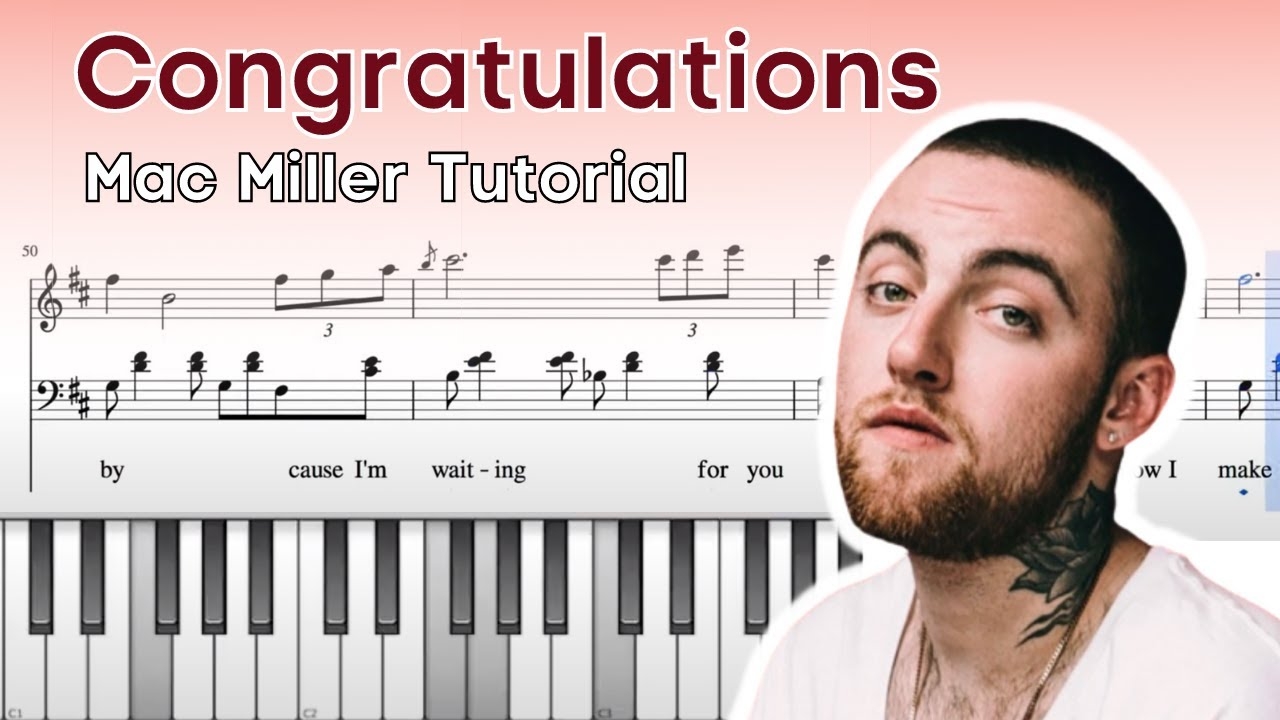 HOW TO PLAY Congratulations By Mac Miller On Piano full Track YouTube HOW TO PLAY Congratulations By Mac Miller On Piano full Track YouTube
