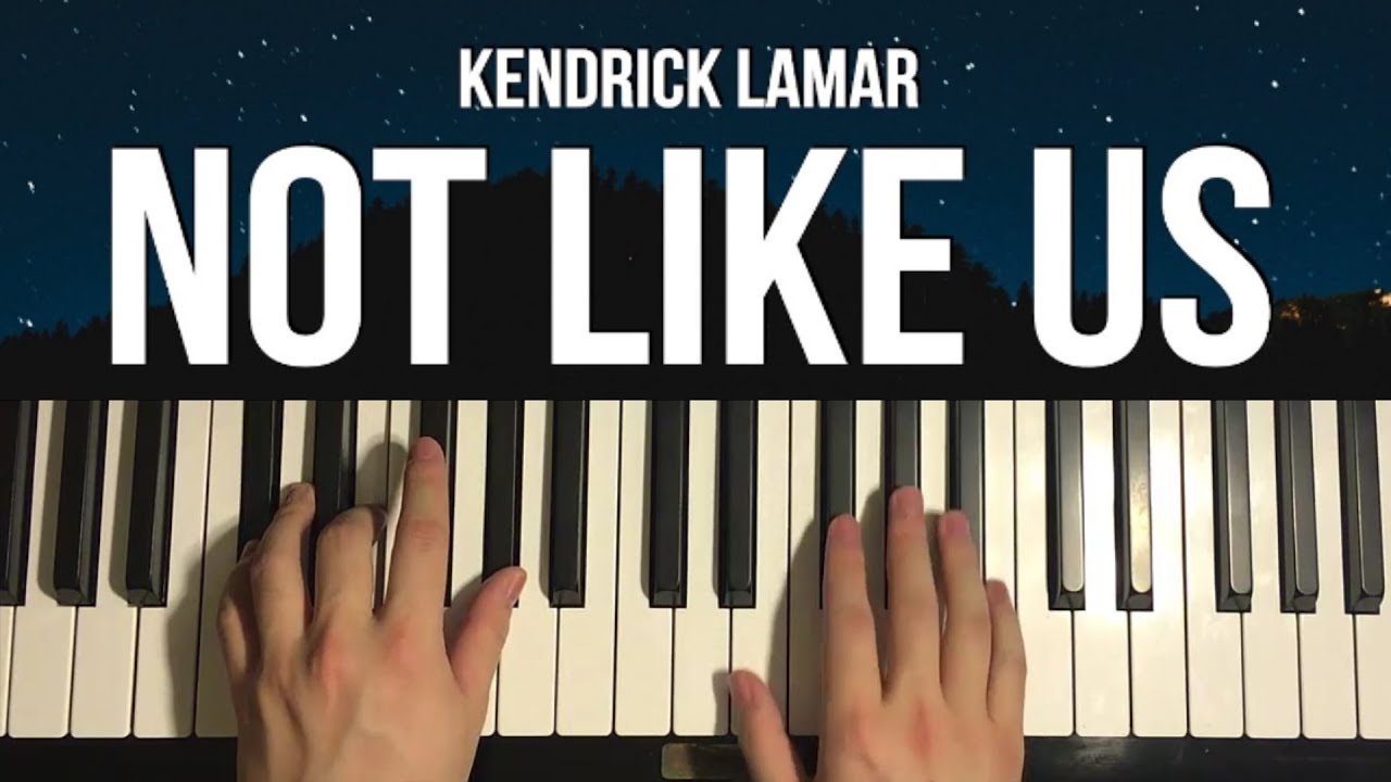 How To Play Kendrick Lamar Not Like Us Piano Tutorial Lesson YouTube