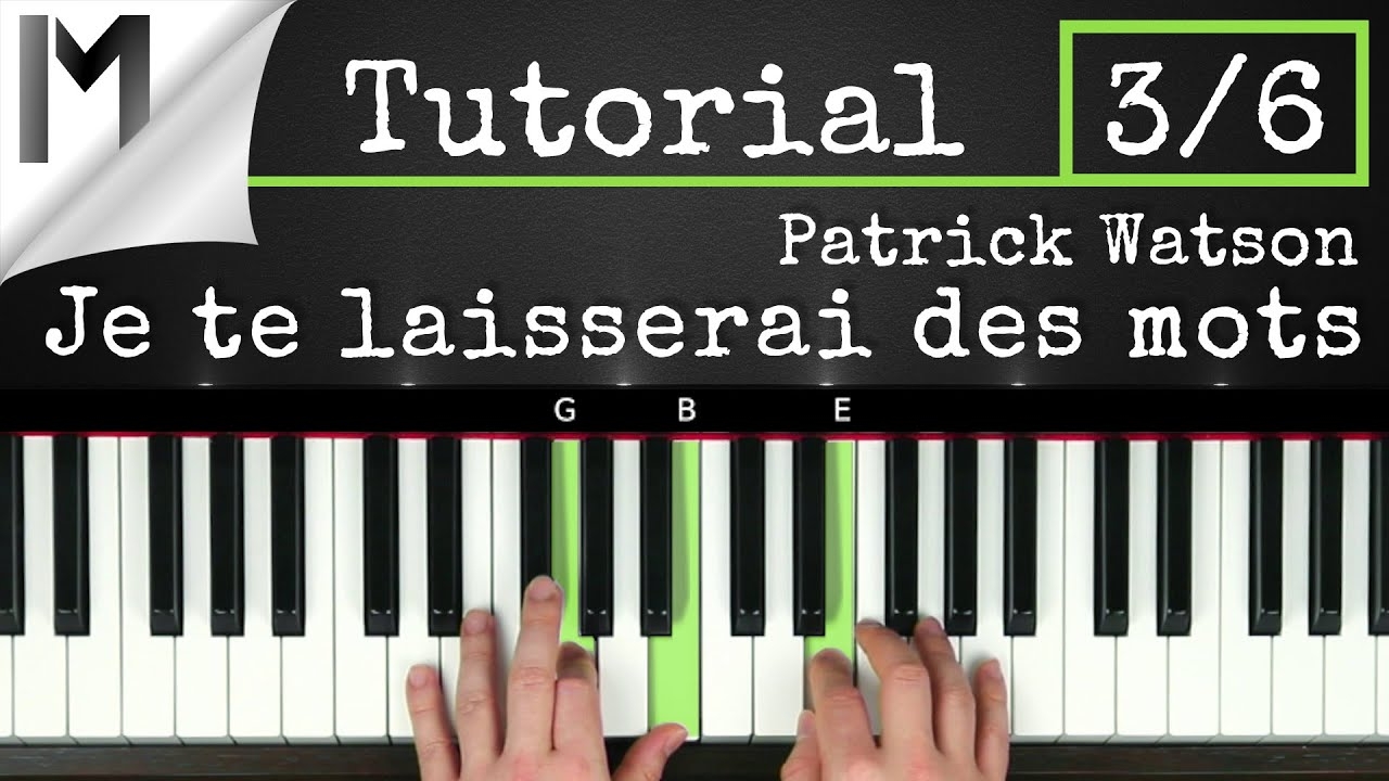 Je Te Laisserai Des Mots Patrick Watson Full Piano Tutorial Part 3 6 YouTube